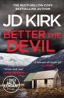 Jd Kirk: Better The Devil, Buch