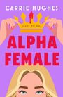 Carrie Hughes: Alpha Female, Buch