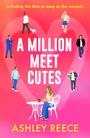 Text: "Is finding The One as easy as the movies?", "A Million Meet Cutes", "Ashley Reece". Illustration: Personen vor rosa Herz.
