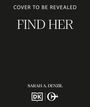 Sarah Dalton: Find Her, Buch