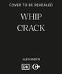 Alex Smith: Whip Crack, Buch