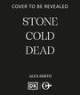 Alex Smith: Stone Cold Dead, Buch