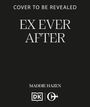 Maddie Hazen: Ex Ever After, Buch