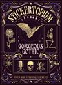 : Stickertopium: Gorgeous Gothic, Buch