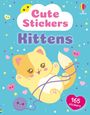 Katie Daynes: Cute Stickers Kittens, Buch