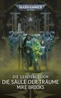Buchtitel: "Die Geisterlegion – Die Säule der Träume" von Mike Brooks. Drei imposante Krieger in Rüstungen, ein Banner im Hintergrund.