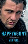 Mem Ferda: HAPPYAGONY - A Collection of Poems by Mem Ferda, Buch