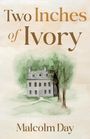 Malcolm Day: Two Inches of Ivory, Buch