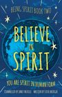 Steve Bridger: Believe in Spirit, Buch