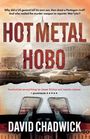 David Chadwick: Hot Metal Hobo, Buch