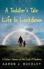 Aaron J. Buckley: A Toddler's Tale, Buch