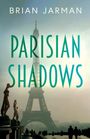 Brian Jarman: Parisian Shadows, Buch