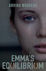 Arvind Wadhera: Emma's Equilibrium, Buch