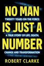 Robert Clarke: No Man is Just a Number, Buch