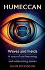 John Dickinson: Humeccan, Buch