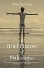 Philip Carr-Gomm: A Brief History of Nakedness, Buch