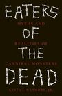 Kevin J. Wetmore Jr: Eaters of the Dead, Buch