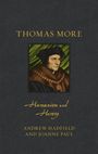 „THOMAS MORE“, „Humanism and Heresy“. Autoren: Andrew Hadfield und Joanne Paul. Gemälde: Mann in historischer Kleidung.