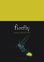 „firefly“, „paolo cherchi usai“, „Animal series“. Illustration eines leuchtenden Glühwürmchens auf schwarzem Hintergrund.