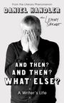 Daniel Handler: And Then? And Then? What Else?, Buch