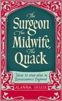Alanna Skuse: The Surgeon, The Midwife, The Quack, Buch