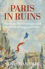 Sebastian Smee: Paris in Ruins, Buch