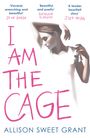 Allison Sweet Grant: I Am the Cage, Buch