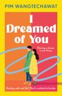 Pim Wangtechawat: I Dreamed of You, Buch