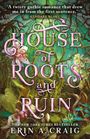 Erin A. Craig: House of Roots and Ruin, Buch