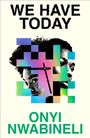 "We Have Today" und "ONYI NWABINELI". Zwei Gesichter, teilweise von bunten Pixeln überdeckt, mit Uhrzeigern in der Mitte.