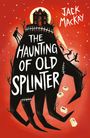"THE HAUNTING OF OLD SPLINTER", JACK MACKAY. Dunkles Haus auf Hügel, Menschen und Hund klettern bei Mondschein.