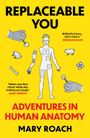 „Replaceable You: Adventures in Human Anatomy, Mary Roach.“ Illustration eines menschlichen Körpers mit medizinischen Symbolen.