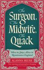 Aufschrift: "The Surgeon, The Midwife, The Quack. How to Stay Alive in Renaissance England." Verziert mit roten floralen Mustern.