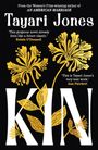 Rezensionen von Roísín O'Donnell und Ann Patchett. Groß "Tayari Jones. KIN." Goldene Blumenillustrationen.