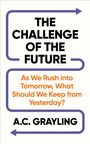 A C Grayling: The Challenge of the Future, Buch
