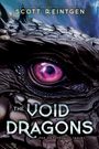 Text: "SCOTT REINTGEN", "THE VOID DRAGONS", "THE DRAGONSHIPS SERIES". Eine Illustration eines Drachenauges mit violetter Iris.