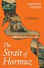 "Buchtitel: The Strait of Hormuz: A History. Autor: Timothy Power. Gemälde eines Seefahrtschiffs und Küstenlandschaft auf orange."