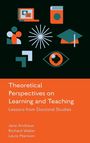 Buchtitel: Theoretical Perspectives on Learning and Teaching. Autoren: Jane Andrews, Richard Waller, Laura Manison.