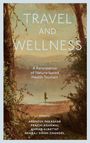 Arunesh Parashar: Travel and Wellness, Buch