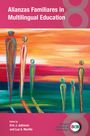 "Alianzas Familiares in Multilingual Education." Herausgeber: Eric J. Johnson, Luz A. Murillo. Illustration: Bunte, abstrakte Figuren.