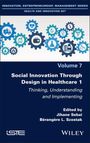 "Volume 7: Social Innovation Through Design in Healthcare 1. Thinking, Understanding and Implementing. Mit Zahnradsymbolen."
