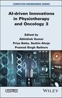 "AI-driven Innovations in Physiotherapy and Oncology 3" von Abhishek Kumar u.a., zeigt eine futuristische Steuerzentrale.