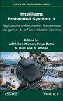 Titel: "Intelligent Embedded Systems 1". Anwendungen in Automation, Navigation, AI, IoT. Herausgeber: Abhishek Kumar, Priya Batta, S. Ravi, R. Mohan. Unten sind technische Bilder und Logos zu sehen.