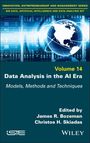 Volume 14: Data Analysis in the AI Era - Models, Methods and Techniques. Herausgeber: James R. Bozeman, Christos H. Skiadas.