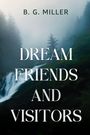 B. G. Miller: Dream Friends and Visitors, Buch
