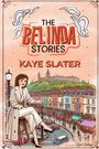 Kaye Slater: The Belinda Stories, Buch