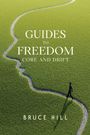 Bruce Hill: Guides to Freedom, Buch