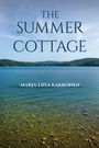 Text: "THE SUMMER COTTAGE" und "MARJA-LIISA KAKKONEN". Ansicht eines klaren Sees mit Kieselsteinen, im Hintergrund Wälder und Hügel.