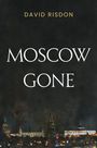„David Risdon“, „Moscow Gone“. Illustration mit dunkel gehaltenem Moskau und leuchtenden Lichtern am unteren Rand.
