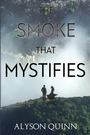 Text: "The Smoke That Mystifies", "Alyson Quinn". Zwei Silhouetten stehen vor Wasserfall und Rauch, umgeben von Wald.